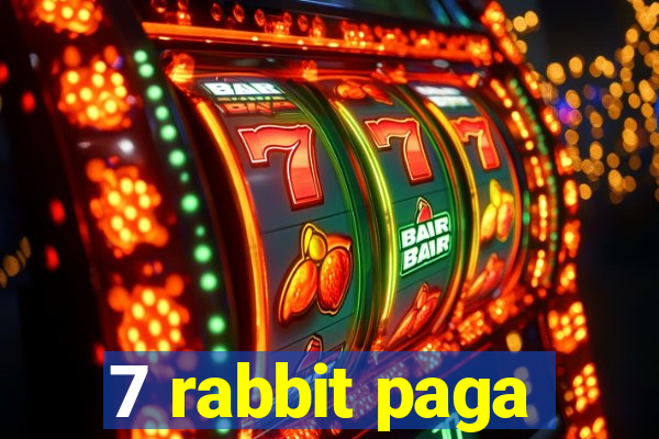 7 rabbit paga